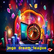 jogo dream league soccer 2016